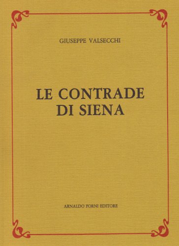 9788827112908: Le contrade di Siena (rist. anast. 1889)
