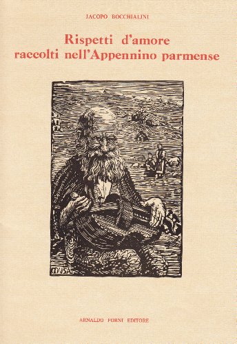 9788827113875: Rispetti d'amore raccolti nell'Appennino parmense (rist. anast. 1924)