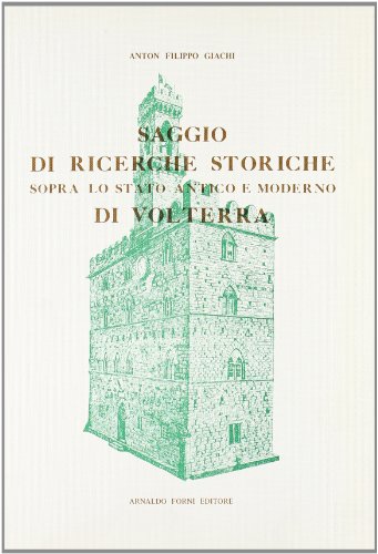 9788827119938: Ricerche storiche sopra Volterra (rist. anast. 1887) (Bibl. istor. della antica e nuova Italia)