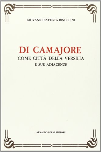 9788827122570: Di Camaiore come citt della Versiglia (rist. anast. 1858)