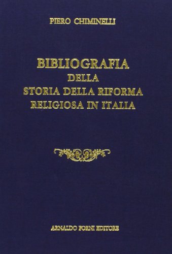 9788827124055: Bibliografia della storia della riforma religiosa in Italia (rist. anast. 1921)
