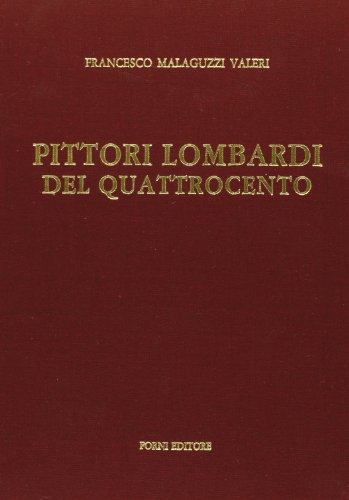 9788827124697: Pittori lombardi del Quattrocento (rist. anast. Milano, 1902)