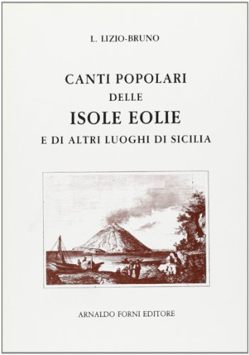 9788827125984: Canti popolari delle isole Eolie (rist. anast. 1871)