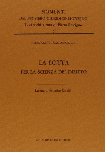 9788827126806: La lotta per la scienza del diritto (rist. anast. Milano, 1908) (Momenti del pensiero giuridico moderno)