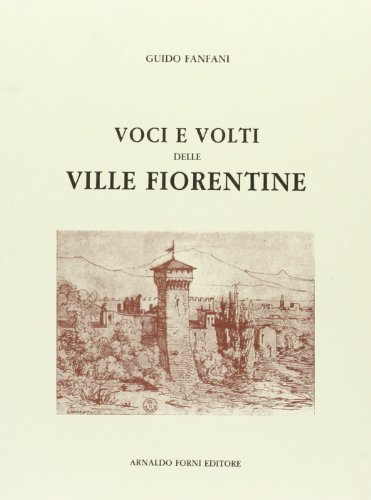 9788827126950: Voci e volti delle ville fiorentine (rist. anast. Firenze, 1939)