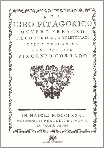 9788827128121: Del cibo pitagorico ovvero erbaceo (rist. anast. 1781) (Testi antichi di gastronomia ed enologia)