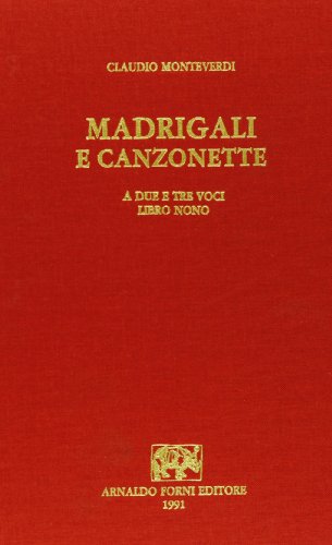 9788827128312: Madrigali e canzonette a due, e tre voci. Libro IX (rist. anast. 1651).