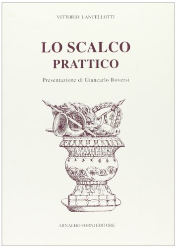 9788827129586: Lo scalco pratico (rist. anast.) (Testi antichi di gastronomia ed enologia)