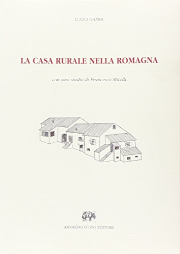 9788827130711: La casa rurale nella Romagna (rist. anast. 1950)