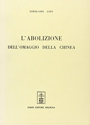 9788827180433: L'abolizione dell'omaggio della chinea (rist. anast.)