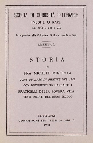 9788827190500: Storia di fra' Michele minorita come fu arso in Firenze nel 1389 (rist. anast.) (Scelta di curiosit lett. dal sec. XIII)