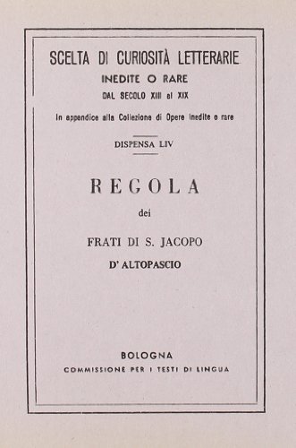 9788827190548: Regola dei frati di s. Jacopo d'Altopascio (rist. anast.)