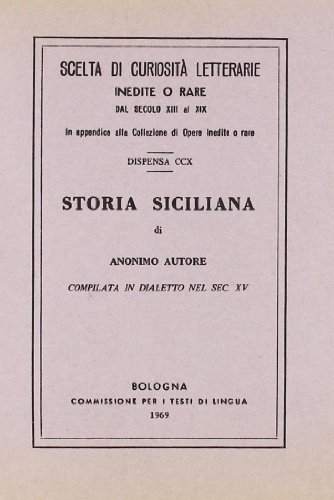 9788827192108: Storia siciliana compilata in dialetto (rist. anast.) (Scelta di curiosit lett. dal sec. XIII)