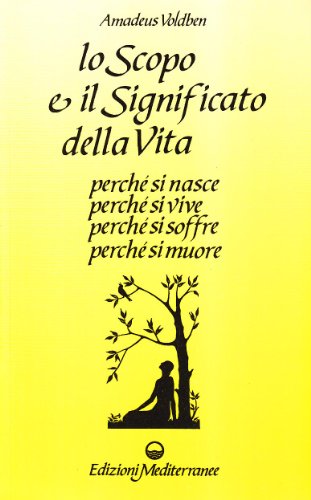 9788827200285: Lo scopo e il significato della vita