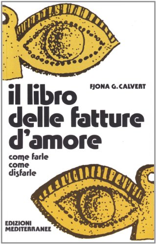 9788827200933: Il libro delle fatture d'amore (Biblioteca magica)