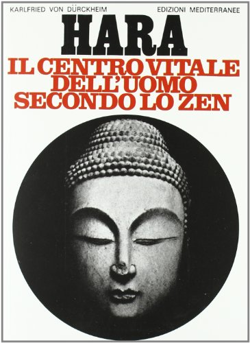 9788827201763: Hara. Centro vitale dell'uomo secondo lo zen (Orizzonti dello spirito)