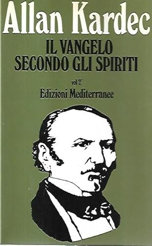 9788827202296: Il vangelo secondo gli spiriti (Vol. 2) (Esoterismo, medianit, parapsicologia)