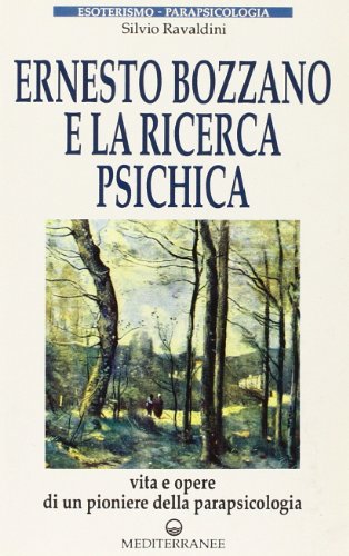 9788827202746: Ernesto Bozzano e la ricerca psichica (Esoterismo, medianit, parapsicologia)