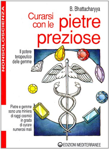 9788827202791: Curarsi con le pietre preziose (Nonsoloscienza)