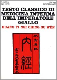 9788827202807: Testo classico di medicina interna dell'imperatore Giallo. Huang Ti Nei Ching Su Wen