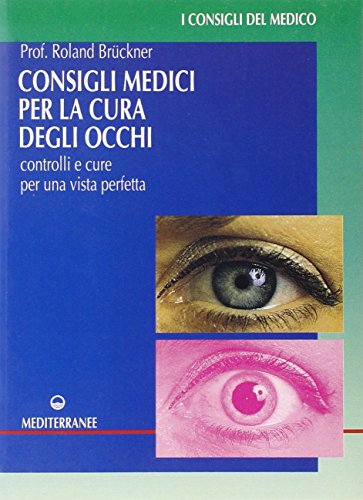 9788827203057: Consigli medici per la cura degli occhi (Consigli del medico)