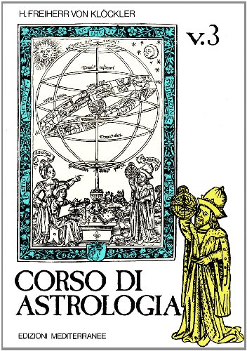 Beispielbild fr CORSO DI ASTROLOGIA VOL. 3 - K zum Verkauf von Revaluation Books