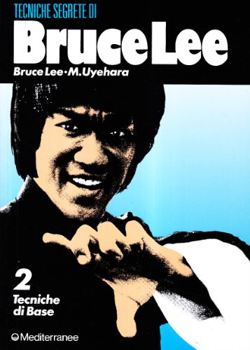 Beispielbild fr Bruce Lee: tecniche segrete. Tecniche di base (Vol. 2) zum Verkauf von Ammareal