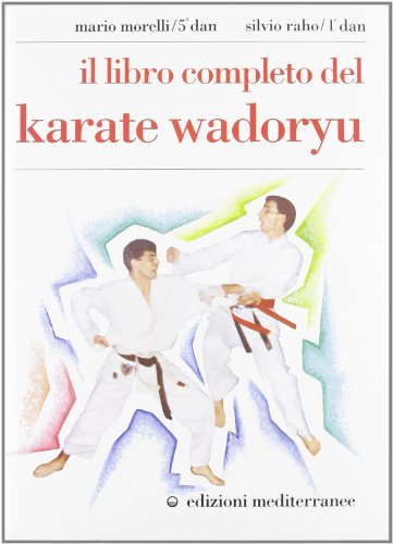9788827203279: Il libro completo del karate wadoryu
