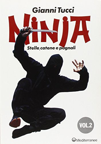 9788827203668: Ninja. Stelle, catene e pugnali (Vol. 2) (Arti marziali)