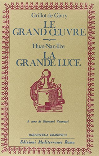 Imagen de archivo de Le grand oeuvre. La grande luce a la venta por Brook Bookstore