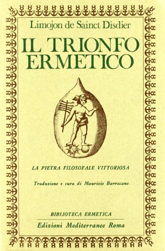 9788827206348: Il trionfo ermetico. La pietra filosofale vittoriosa (Biblioteca ermetica)