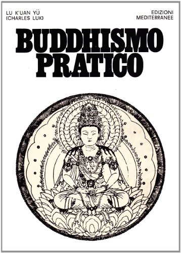 9788827207673: Buddhismo pratico (Orizzonti dello spirito)