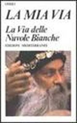 9788827208380: La mia via: La via delle nuvole bianche (Yoga, zen, meditazione)