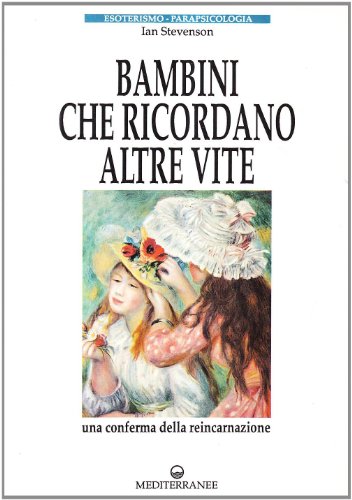 9788827209318: Bambini che ricordano altre vite (Esoterismo, medianit, parapsicologia)