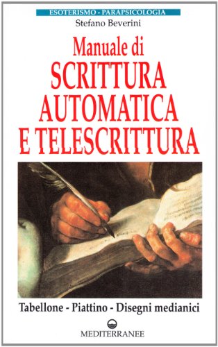 9788827211007: Manuale di scrittura automatica e di telescrittura. Tabellone, piattino, disegno automatico (Esoterismo, medianit, parapsicologia)