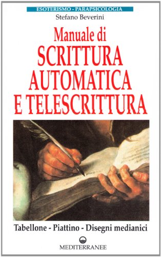 9788827211007: Manuale di scrittura automatica e di telescrittura. Tabellone, piattino, disegno automatico