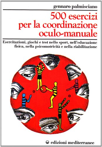 Beispielbild fr Cinquecento esercizi per la coordinazione oculo-manuale zum Verkauf von medimops