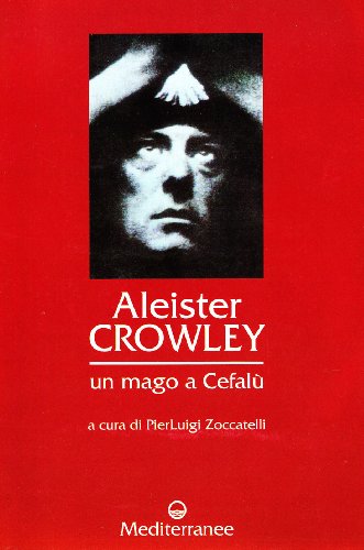 9788827212097: Aleister Crowley: un mago a Cefal (Controluce)