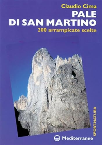 9788827213087: Pale di San Martino. 200 arrampicate scelte (Sport natura)