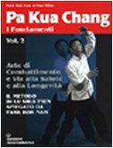 9788827213582: Pa kua chang. I fondamenti (Vol. 2) (Arti marziali)