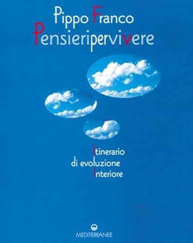 9788827214183: Pensieri per vivere. Itinerario di evoluzione interiore (Esoterismo, medianit, parapsicologia)