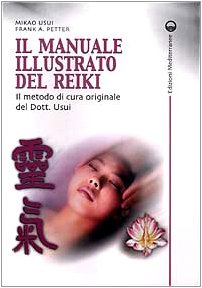 Beispielbild fr Il manuale illustrato del Reiki. Il metodo di cura originale del dott. Usui zum Verkauf von libreriauniversitaria.it