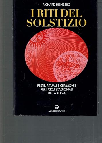 Beispielbild fr I riti del solstizio. Feste, rituali e cerimonie che celebrano i cicli della terra zum Verkauf von WorldofBooks