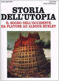 9788827214404: Storia dell'utopia. Il sogno dell'Occidente da Platone ad Aldous Huxley