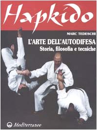Stock image for Hapkido. L'arte dell'autodifesa. Storia, filosofia e tecniche for sale by libreriauniversitaria.it