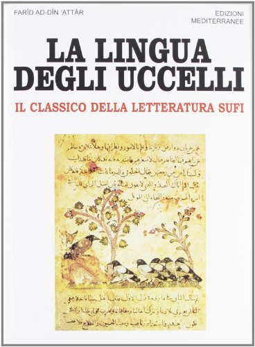 Imagen de archivo de La lingua degli uccelli. Il classico della letteratura Sufi. a la venta por medimops