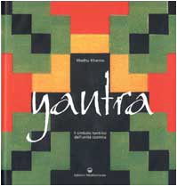 Yantra: Il Simbolo Tantrico Dell'unitÃ  Cosmica (9788827214725) by Khanna, Madhu