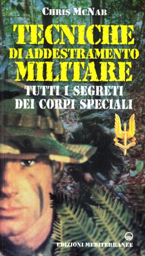 Stock image for Tecniche di addestramento militare. Tutti i segreti dei corpi speciali for sale by medimops