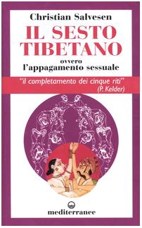 Beispielbild fr Il sesto tibetano ovvero l'appagamento sessuale zum Verkauf von medimops