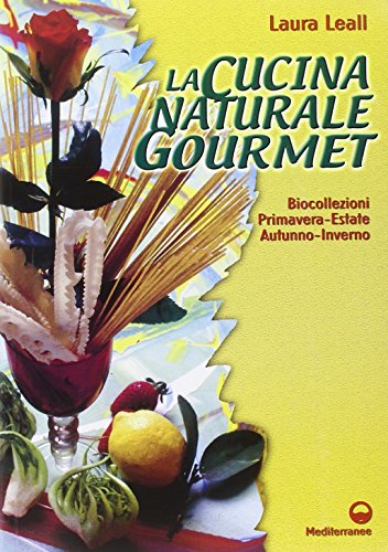 9788827215395: La cucina naturale gourmet (L' altra medicina)